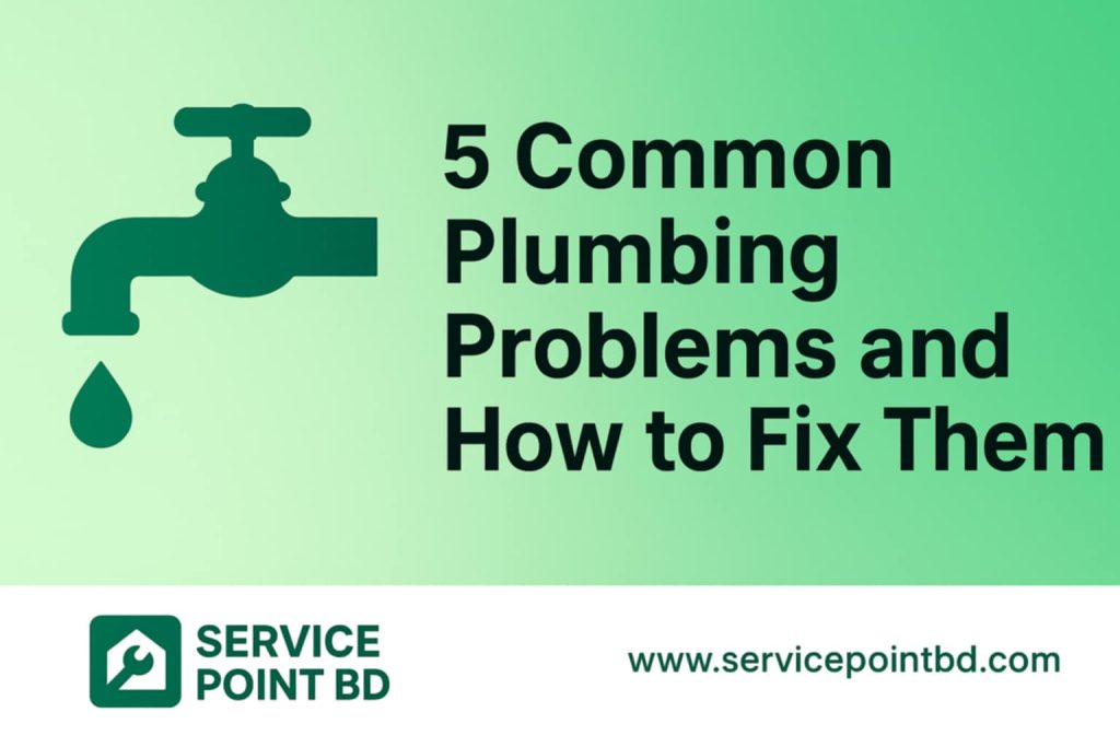 5 common plumbing problems and how to fix them.